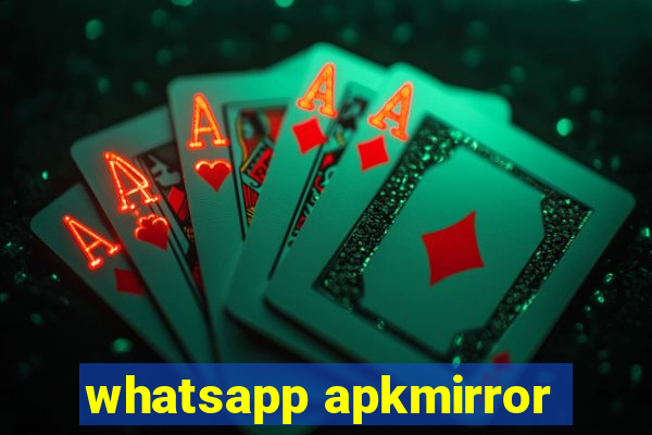 whatsapp apkmirror